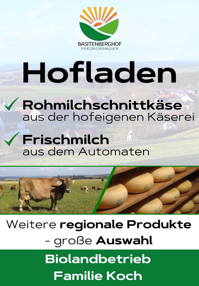 Plakat des Hofladens: Rohmilchschnittkäse aus der hofeigenen Käserei, Frischmilch aus dem Automaten, weitere regionale Produkte – Biolandbetrieb Familie Koch